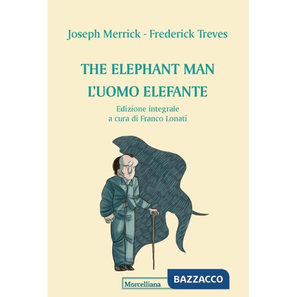 Elephant man. L'uomo elefante. Ediz. integrale (The)
