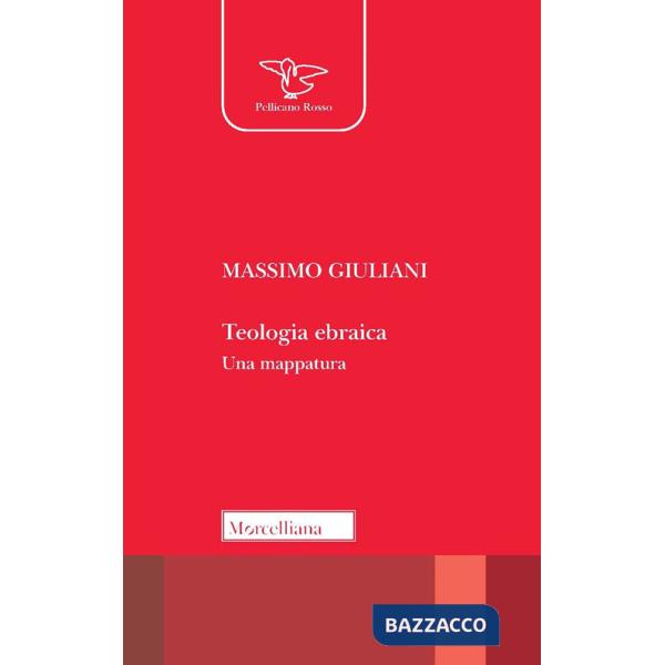 Teologia ebraica. Una mappatura. Nuova ediz.