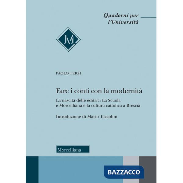 Fare i conti con la modernità. La nascita delle editrici La Scuola e Morcelliana e la cultura cattolica a Brescia
