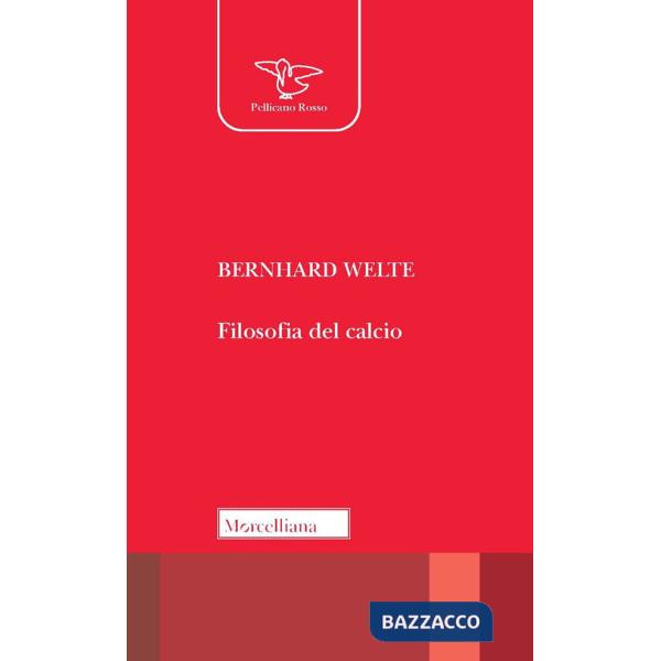 Filosofia del calcio. Nuova ediz.