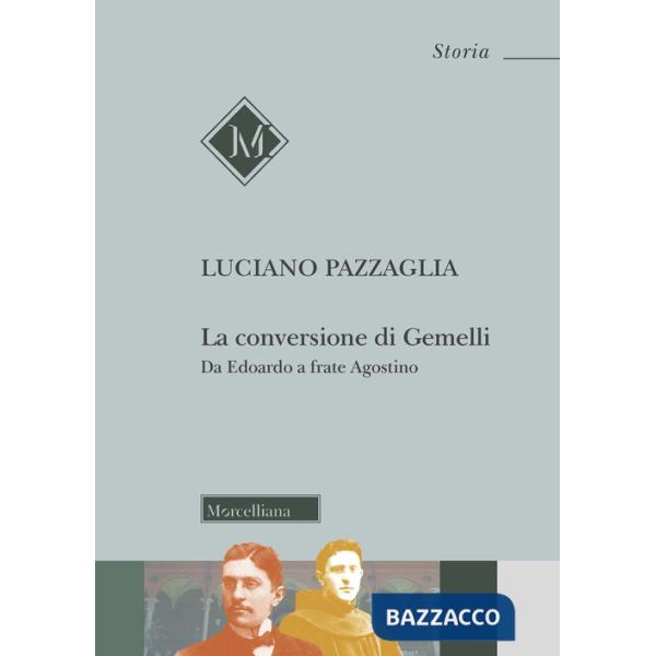 Conversione di Gemelli. Da Edoardo a frate Agostino (La)