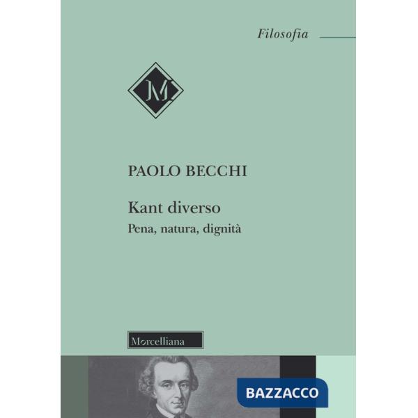 Kant diverso. Pena, natura, dignità