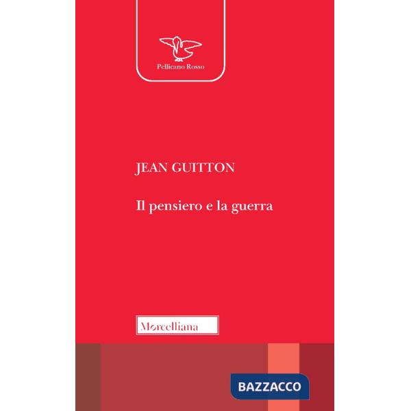 Pensiero e la guerra (Il)