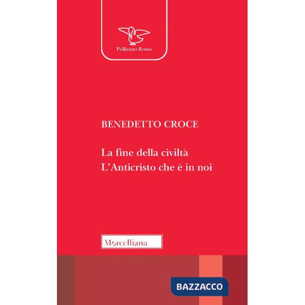 Fine della civiltà. L'Anticristo che è in noi (La)