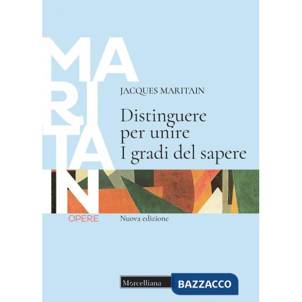Distinguere per unire. I gradi del sapere. Nuova ediz.