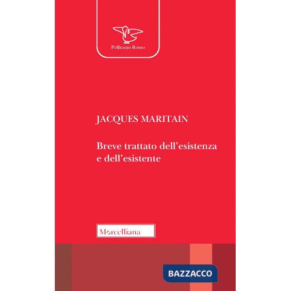 Breve trattato dell'esistenza e dell'esistente. Nuova ediz.