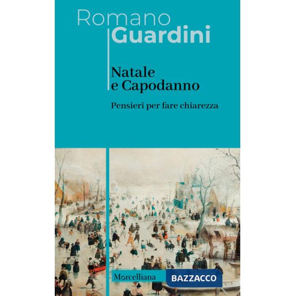Natale e Capodanno. Pensieri per fare chiarezza