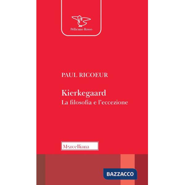 Kierkegaard. La filosofia e l'eccezione. Nuova ediz.