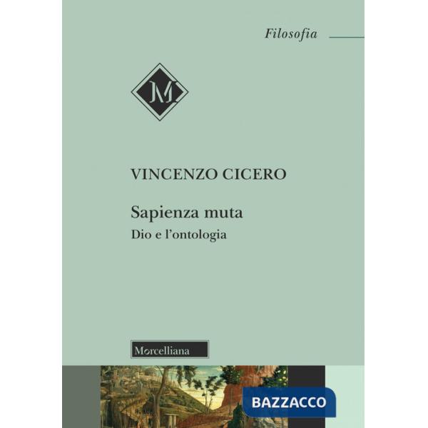 Sapienza muta. Dio e l'ontologia