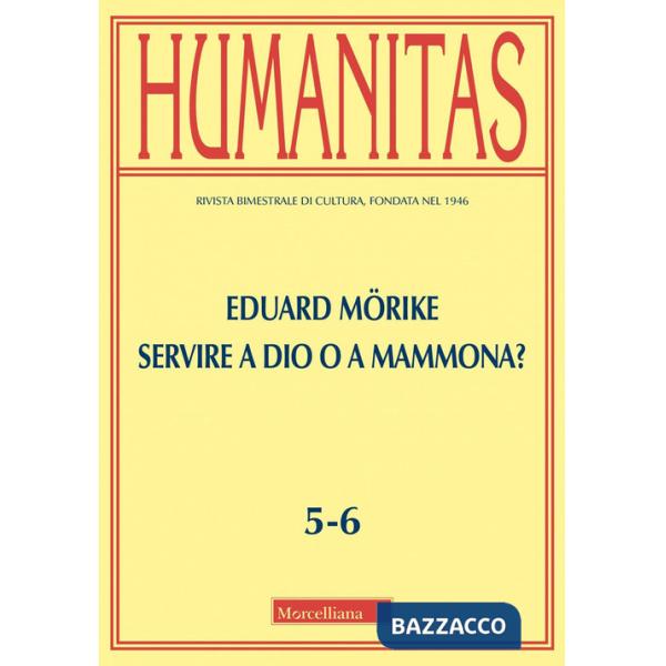 Humanitas (2022). Vol. 5-6: Eduard Morike. Servire Dio o Mammona