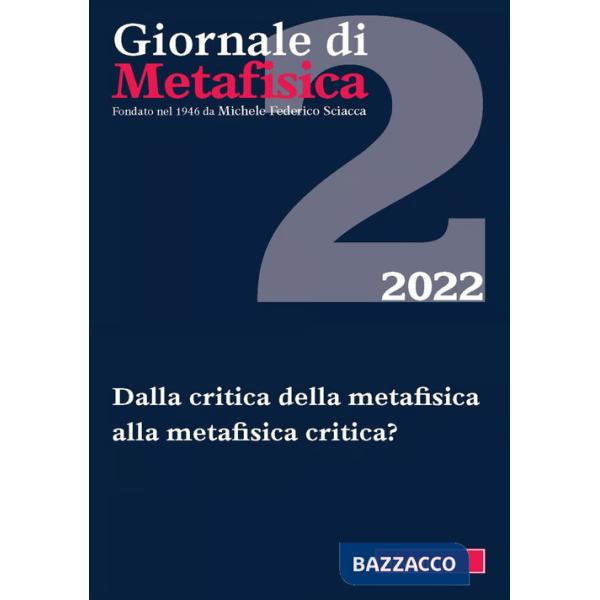 Giornale di metafisica (2022). Vol. 2: Dalla critica della metafisica alla metafisica critica?