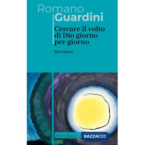 Cercare il volto di Dio. Giorno per giorno. Breviario. Nuova ediz.