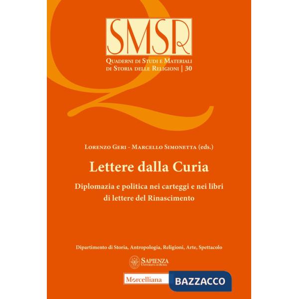 Lettere dalla curia. Diplomazia e politica nei carteggi e nei libri di lettere del Rinascimento
