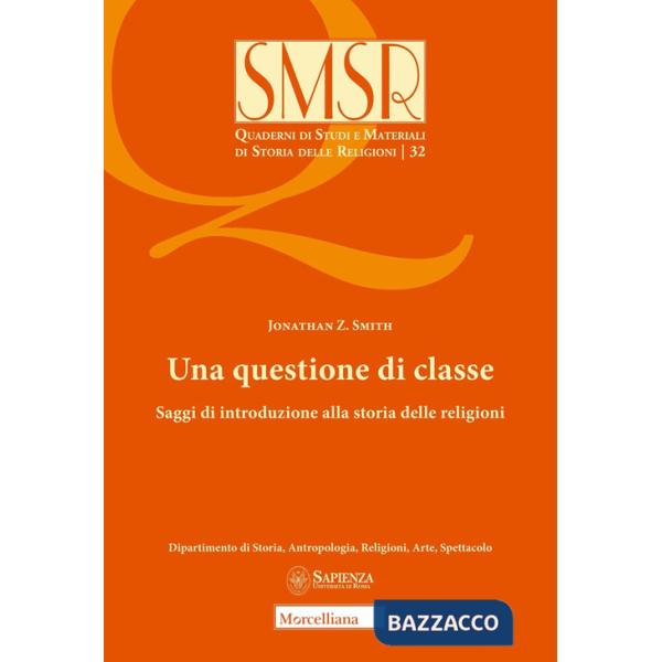 Questione di classe. Saggi di introduzione alla storia delle religioni (2024) (Una)
