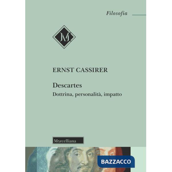 Descartes. Dottrina, personalità, impatto