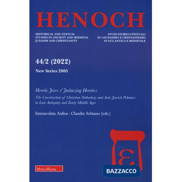 Henoch. Ediz. bilingue. Vol. 44/2: Heretic jewes-Judaizing heretics