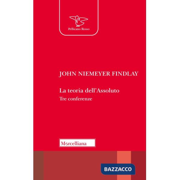 Teoria dell'Assoluto. Tre conferenze (La)