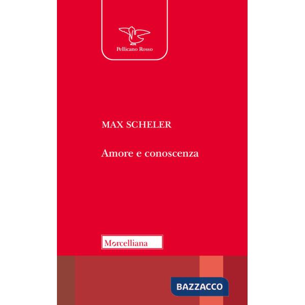 Amore e conoscenza. Nuova ediz.