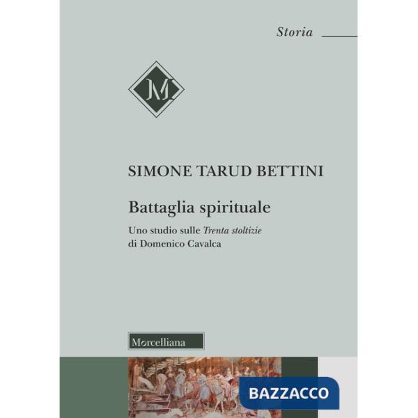 Battaglia spirituale. Uno studio sulle «Trenta stoltizie» di Domenico Cavalca