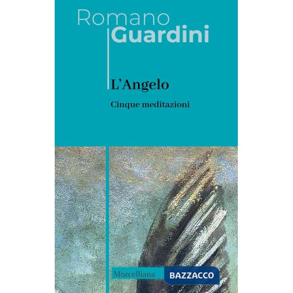 Angelo. Cinque meditazioni (L')