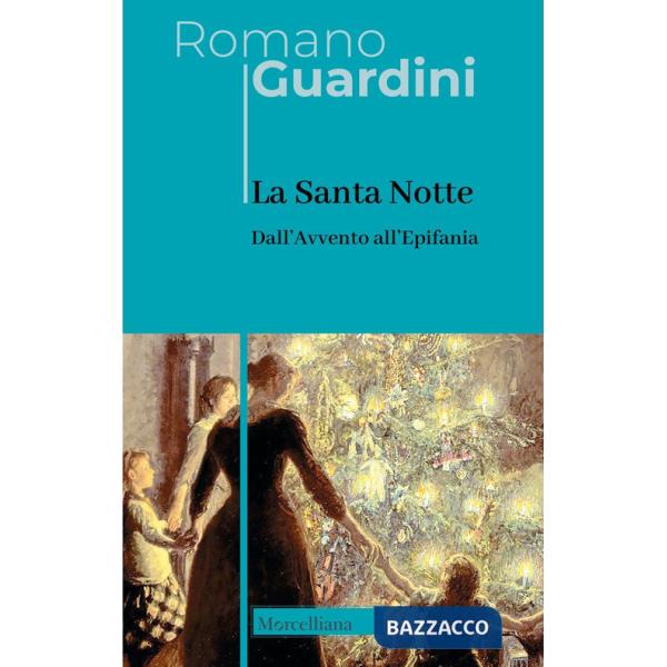 Santa notte. Dall'Avvento all'Epifania (La)