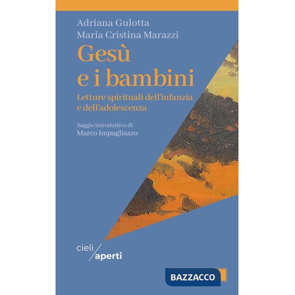Gesù e i bambini. Letture spirituali dell'infanzia e dell'adolescenza