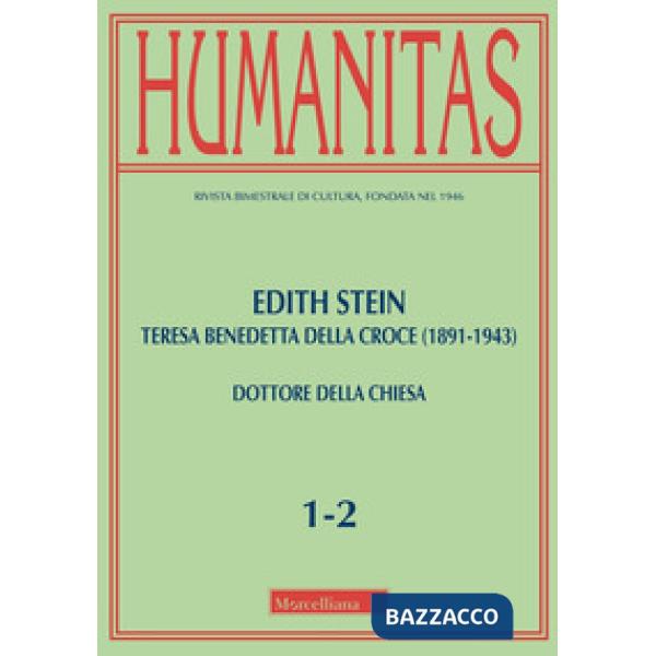 Humanitas (2024). Vol. 1-2: Edith Stein. Teresa Benedetta della Croce (1891-1943). Dottore della Chiesa
