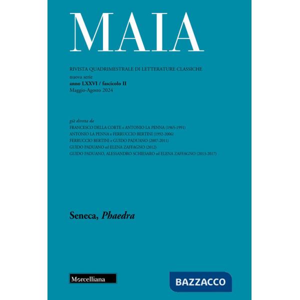 Maia. Rivista di letterature classiche (2024). Vol. 2: Seneca, Phaedra