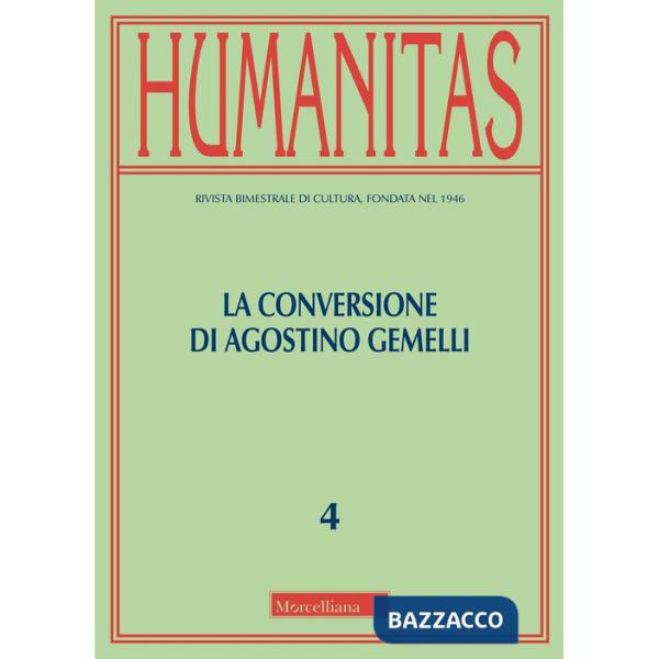Humanitas (2024). Vol. 4: La conversione di Agostino Gemelli