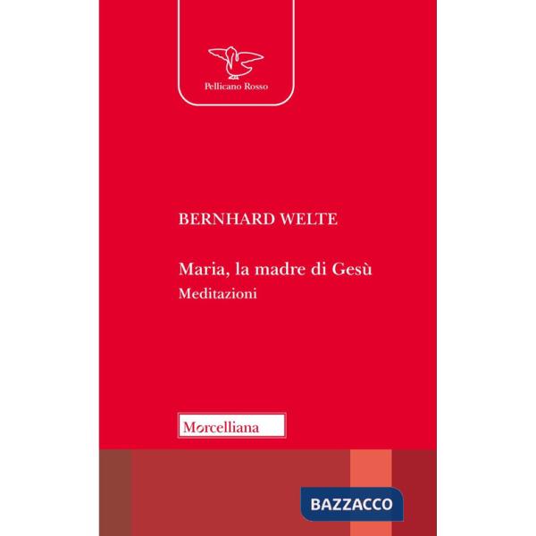 Maria, la madre di Gesù. Meditazioni