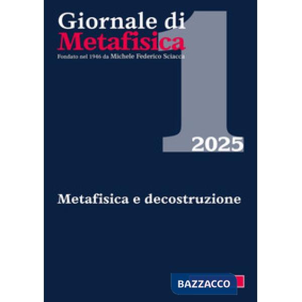 Giornale di metafisica (2025). Vol. 1: Metafisica e decostruzione