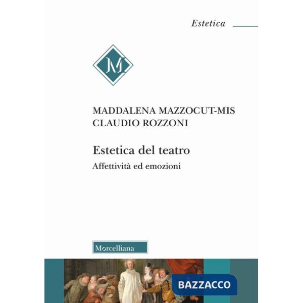 Estetica del teatro. Affettività ed emozioni