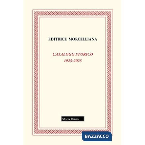 Catalogo storico Morcelliana 1925-2025