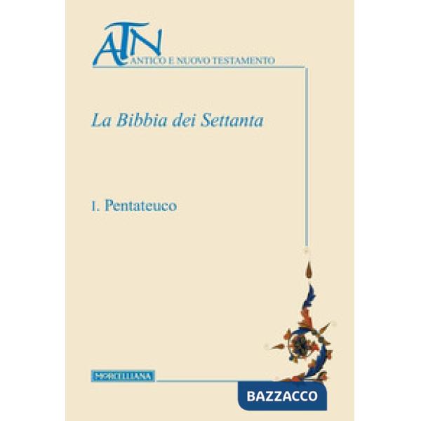 Bibbia dei Settanta. Testo greco a fronte (La). Vol. 1: Pentateuco