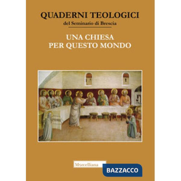 Chiesa per questo mondo. Studi in onore di Giacomo Canobbio (Una)