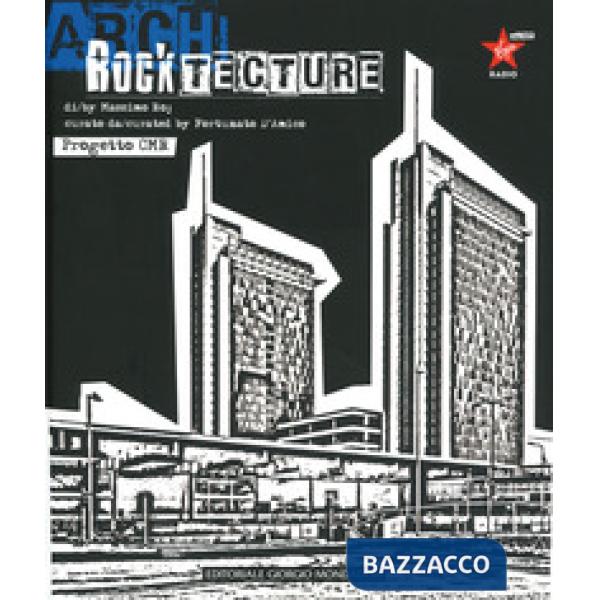 Rocktecture. Progetto CMR. Ediz. italiana e inglese