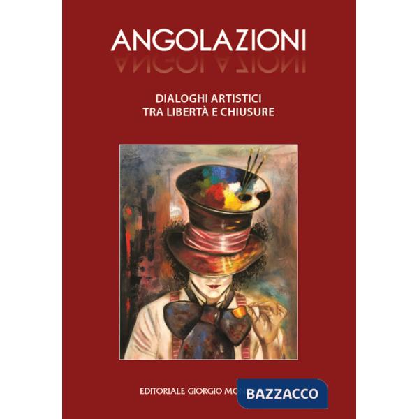 Angolazioni. Dialoghi artistici tra libertà e chiusure