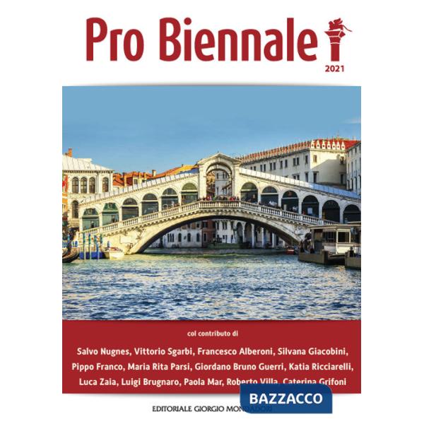 Pro Biennale 2021. Presentata da Vittorio Sgarbi