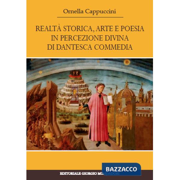 Realtà storica. Arte e poesia in percezione di dantesca