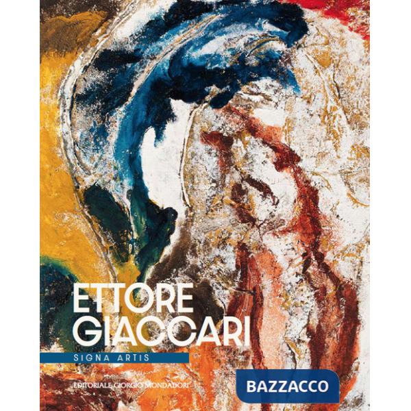 Ettore Giaccari. Signa artis. Ediz. italiana e inglese