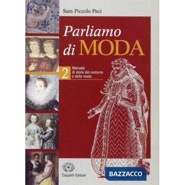 PARLIAMO DI MODA 2 - DAL QUATTROCENTO AL SETTECENTO