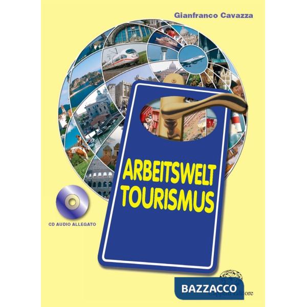 ARBEITSWELT TOURISMUS + CD