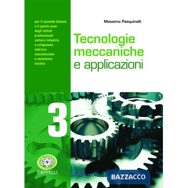 TECNOLOGIE MECCANICHE E APPLICAZIONI VOL. 3