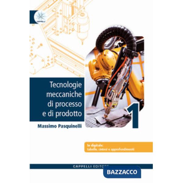 TECNOLOGIE MECCANICHE DI PROCESSO PRODOTTO 1 NUOVA EDIZIONE