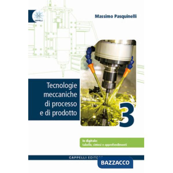 TECNOLOGIE MECCANICHE DI PROCESSO PRODOTTO 3 NUOVA EDIZIONE