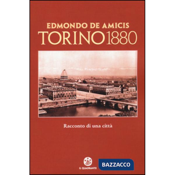 Torino 1880. Racconto di una città