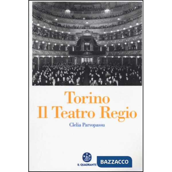 Torino. Il Teatro Regio