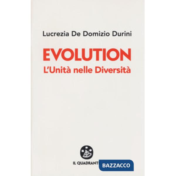 Evolution. L'unità nelle diversità