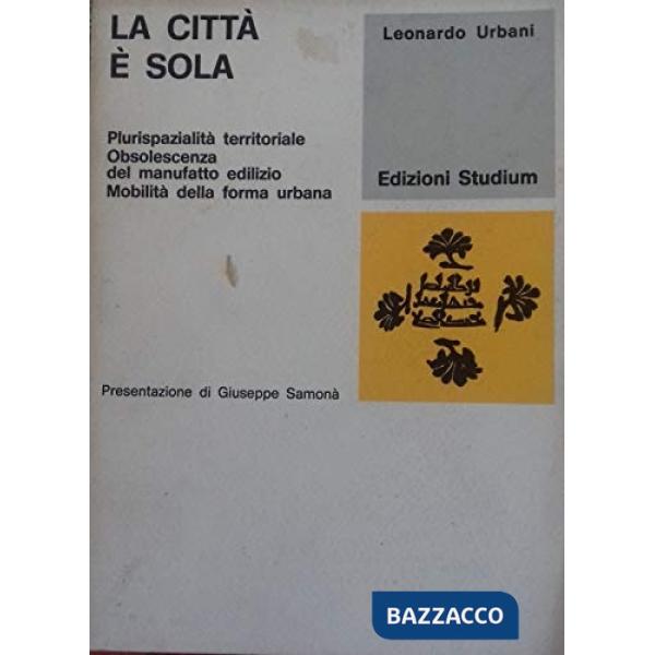 Città è sola (La)