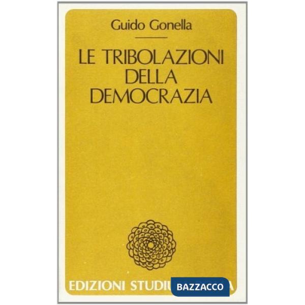 Tribolazioni della democrazia (Le)